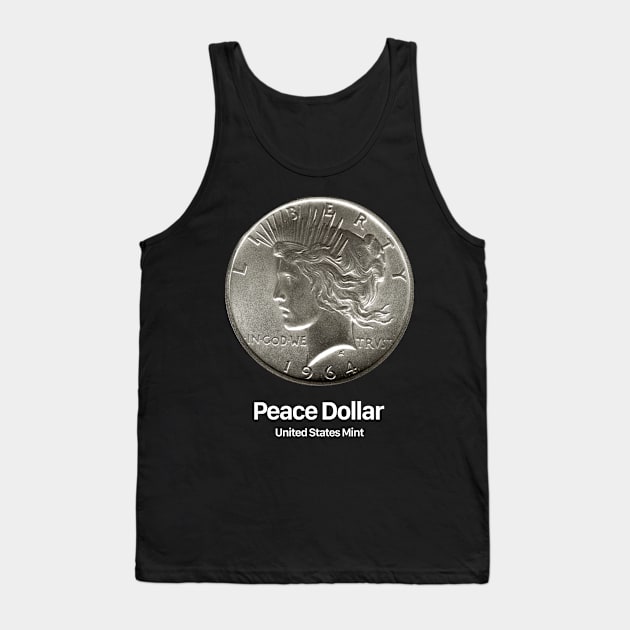 Peace Dollar - Coin Collector Collecting Tank Top by Wizardmode